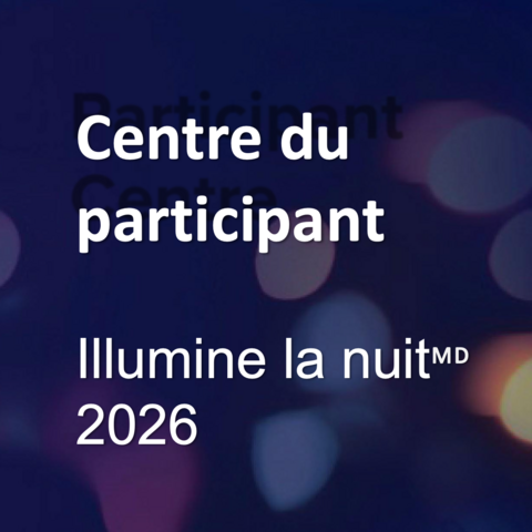 Centre du participant - Illumine la nuit