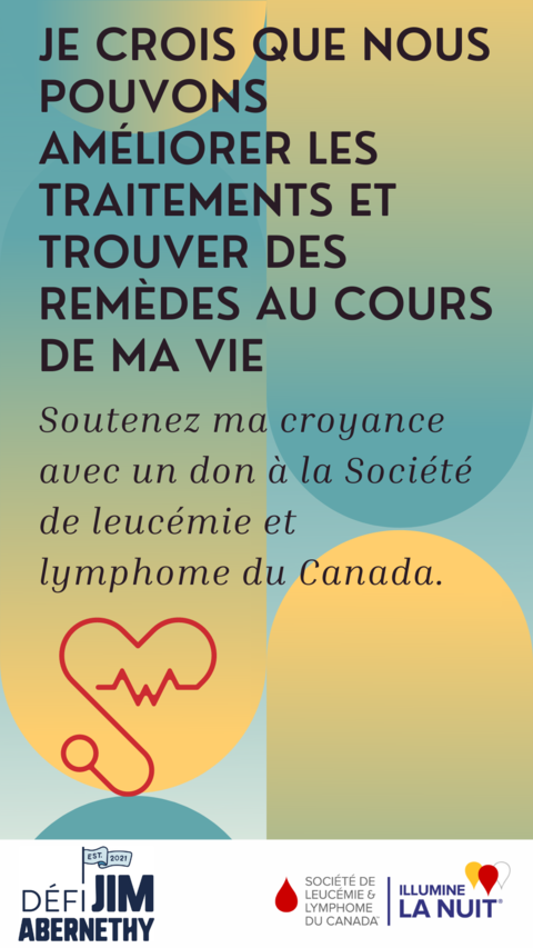 JAC Posts - Instagram Story. "Je crois que nouse pouvons amèliorer les traitements et trouver des remèdes au cours de ma vie. Soutenez ma croyance avec un don à la Sociètè de leucèmie et lymphome du Canada"