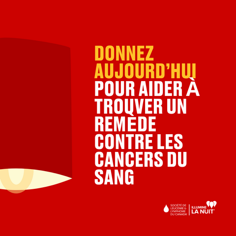 Donnez aujourd'hui pour aider à trouver un remède contre les cancers du sang.